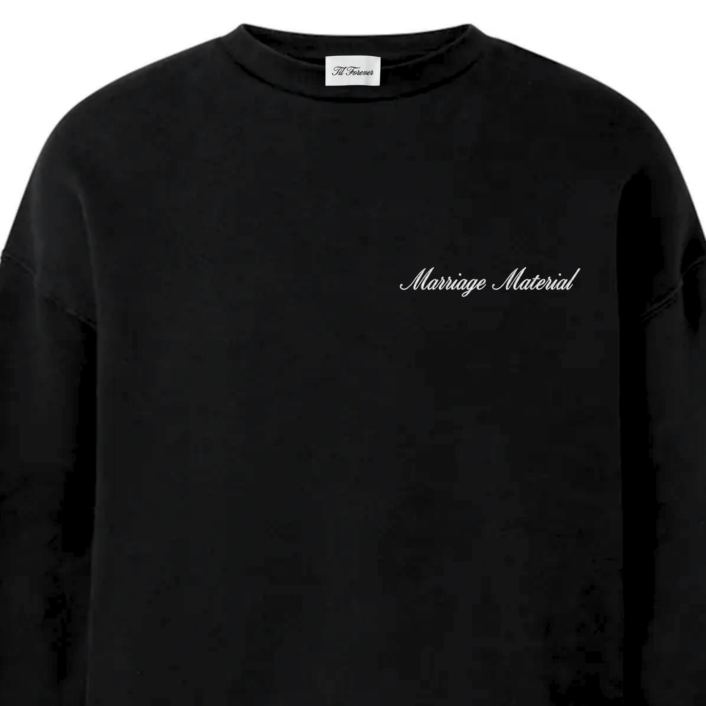 'Til Forever 'Marriage Material' Embroidered Crewneck
